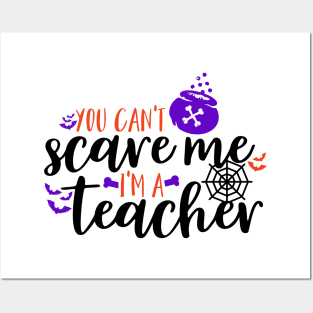 You can't scare me I'm a teacher Posters and Art